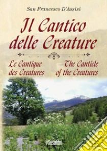 Il Cantico delle creature libro di Francesco d'Assisi (san)