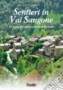 Sentieri in Val Sangone. 17 Itinerari alla scoperta della valle libro di Rolando Claudio