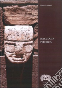 Raccolta poetica libro di Lamberti Marco