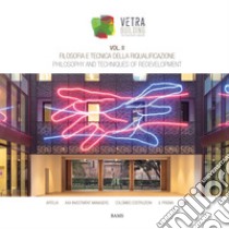 Filosofia e tecnica della riqualificazione. Vetra Building. Ediz. italiana e inglese. Vol. 2 libro