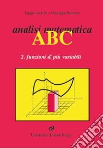 Analisi matematica ABC. Vol. 2: Funzioni di più variabili libro di Acerbi Emilio; Buttazzo Giuseppe