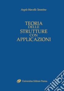 Teoria delle strutture con applicazioni libro di Tarantino Angelo M.