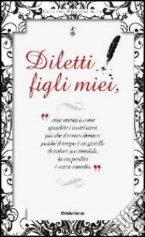 Diletti figli miei libro