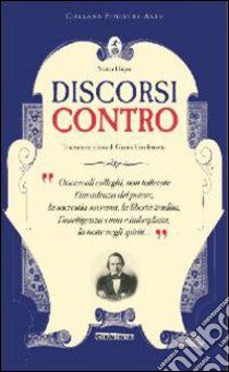 Discorsi contro libro di Hugo Victor