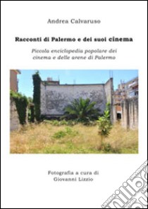 Racconti di Palermo e dei suoi cinema libro di Calvaruso Andrea