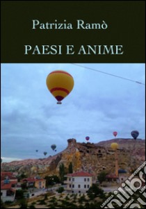 Paesi e anime libro di Ramò Patrizia