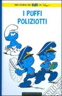 I puffi poliziotti libro di Culliford Thierry; Parthoens Luc; Peyo