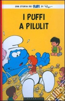 I puffi a Pilulit libro di Culliford Thierry; Parthoens Luc; Peyo