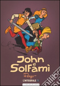 John e Solfamì. Ediz. integrale. Vol. 1 libro di Peyo; Rivi A. (cur.); Ferla Lodigiani C. (cur.)