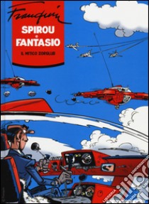 Il mitico Zorglub. Spirou e Fantasio. Ediz. integrale. Vol. 2 libro di Franquin; Greg