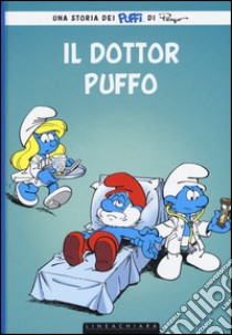 Il dottor Puffo. I puffi. Vol. 18 libro di Culliford Thierry; Parthoens Luc; Peyo