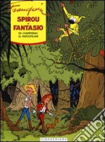 Da Champignac al Marsupilami. Spirou e Fantasio. Ediz. integrale. Vol. 4 libro di Franquin