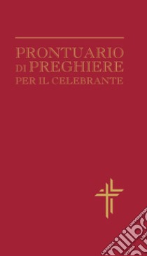 Prontuario di preghiere per il celebrante libro