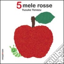 5 mele rosse. Ediz. illustrata libro di Yonezu Yusuke