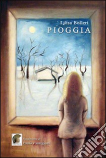 Pioggia libro di Bolleri Luisa