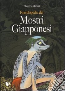 Enciclopedia dei mostri giapponesi libro di Mizuki Shigeru