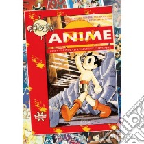 Anime. Guida al cinema d'animazione giapponese 1958-1969 libro di Baricordi Andrea