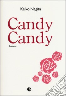 Candy Candy libro di Nagita Keiko