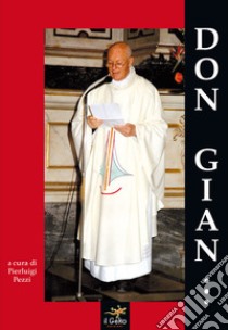 Don Gian... libro di Pezzi Pierluigi