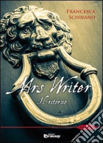 Il ritorno. Mrs Writer. Vol. 1 libro di Schirano Francesca; Vizzino A. (cur.)