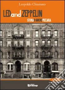 LedandZeppelin. Storia d'amore precaria libro di Chiummo Leopoldo