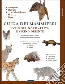 Guida dei mammiferi d'Europa, nord Africa e vicino Oriente libro di Aulagnier Stéphane; Haffner Patrick; Mitchell-Jones A. J.