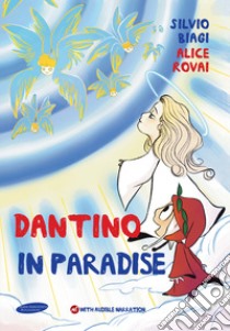 Dantino in Paradise libro di Rovai Alice; Biagi Silvio