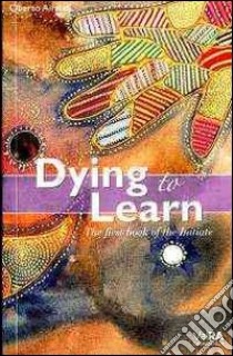 Dying to learn. The first book of the initiate libro di Falco; Esperide A. (cur.)