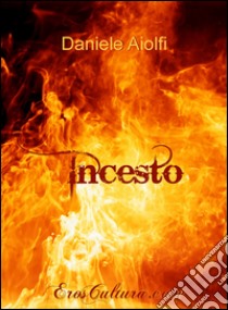 Incesto libro di Aiolfi Daniele