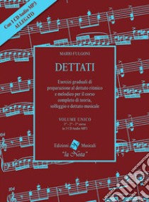 Dettati volume unico. Primo corso. Con CD-Audio libro