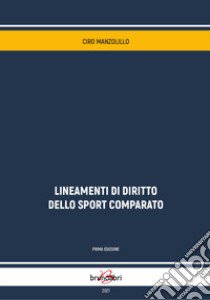 Lineamenti di diritto dello sport comparato libro di Manzolillo Ciro