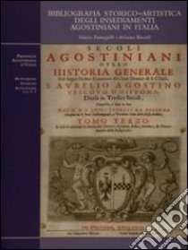 Bibliografia storico-artistica degli insediamenti agostiniani in Italia libro di Fumagalli Valeria; Roccoli Arianna