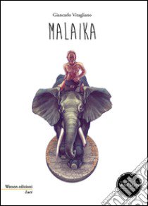 Malaika libro di Vitagliano Giancarlo; Geremia F. (cur.)