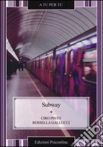 Subway libro di Pinto Ciro; Gallucci Rossella