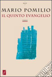 Il quinto evangelio libro di Pomilio Mario; Santini Wanda (cur.)