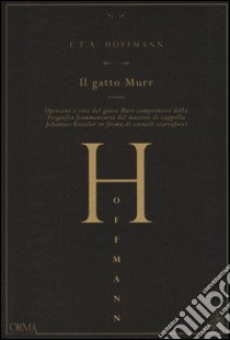 Il gatto Murr libro di Hoffmann Ernst T. A.; Galli M. (cur.)