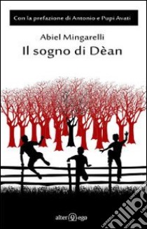 Il sogno di Dèan libro di Mingarelli Abiel