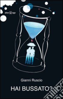 Hai bussato? libro di Ruscio Gianni