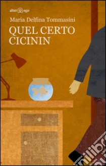 Quel certo cicinin libro di Tommasini Maria Delfina