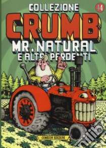 Collezione Crumb. Vol. 4: Mr. Natural e altri perdenti libro di Crumb Robert; De Fazio R. (cur.)