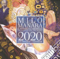 Milo Manara. Il pittore e la modella. Calendario 2020-The painter and the model. Calendar 2020 libro di Manara Milo