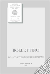 Bollettino dell'Atlante Linguistico Italiano. 3ª serie (2015). Ediz. bilingue. Vol. 39 libro di Cugno F. (cur.); Mantovani L. (cur.); Rivoira M. (cur.)