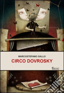 Circo Dovrosky libro di Gallo Marcostefano