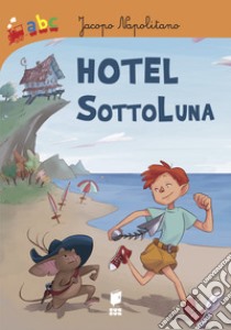 Hotel Sottoluna libro di Napolitano Jacopo