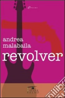 Revolver libro di Malabaila Andrea