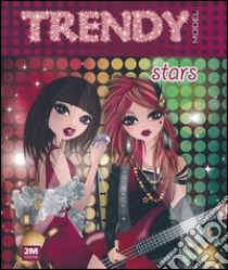 Trendy model stars. Con gadget libro di Reder G. (cur.)