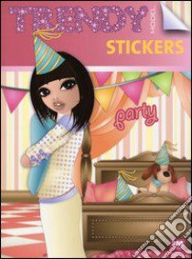 Trendy model stickers party. Con adesivi. Ediz. illustrata libro di Russo Valentina