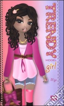 Trendy model girl. Mya. Ediz. illustrata. Con gadget libro