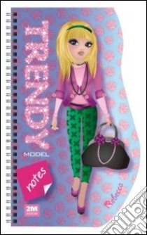 Trendy model notes. Rebecca. Ediz. illustrata. Con gadget libro