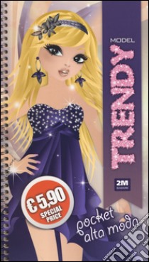 Trendy model pocket. Alta moda. Ediz. illustrata. Con gadget libro di Russo Valentina